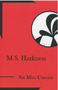 M.S. Harkness - Six Mini Comics - SC