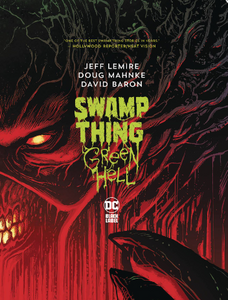 Lemire/Mahnke - Swamp Thing: Green Hell - HC