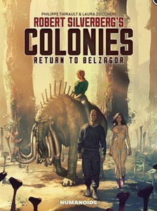 Thirault/Zuccheri - Robert Silverberg's Colonies: Return to Belzagor - HC