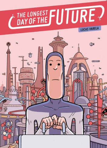 Lucas Varela - The Longest Day of the Future - HC