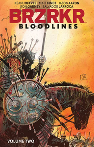 Reeves/Kindt/Aaron - Brzrkr: Bloodlines v2 - TPB