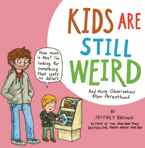 Jeffrey Brown - Kids Are Still Weird - SC