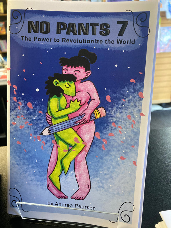 (C) Andrea Pearson - No Pants Revolution 7 - mini comic