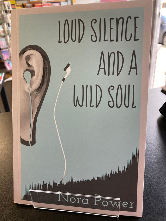 (C) Nora Power - Loud Silence and a Wild Soul - SC