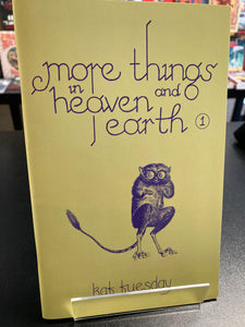 (C) Kat Tuesday - More Things in Heaven and Earth #1 - mini comic