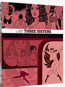 Hernandez, Gilbert - Three Sisters (The Love and Rockets Library) - SC