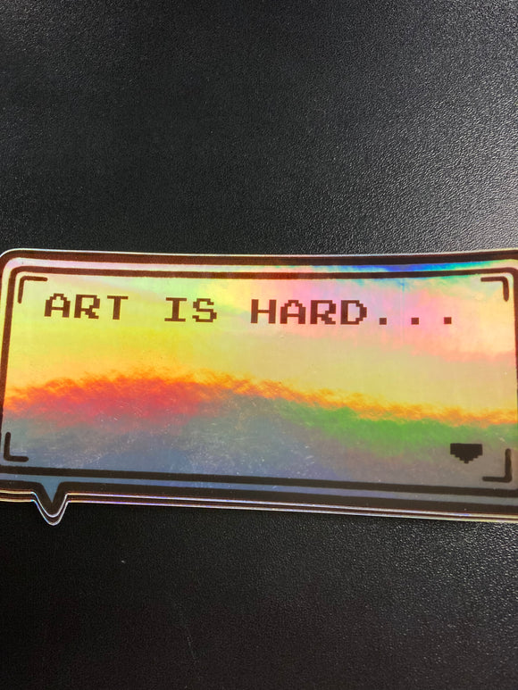 (C) Stephen Willey - Art is Hard - Sticker